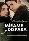 Mírame y Dispara