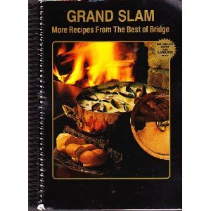 Grand Slam: More Recipes from the Best of Bridge (Best-Selling Series)