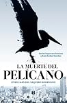 La muerte del pelícano. Otro caso del Vaquero Rodríguez