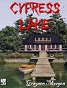 Cypress Lake by Graysen Morgen Cypress Lake by Graysen Morgen