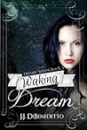 Waking Dream by J.J. DiBenedetto