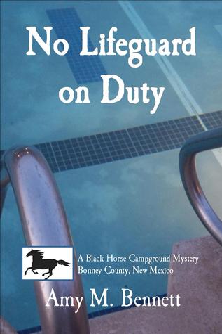 No Lifeguard on Duty (A Black Horse Campground Mystery) (Volume 2)