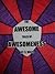 The Awesome Tales Of Awesom...