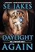 Daylight Again (Hell or High Water, #3)