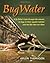 Bugwater by Arlen Thomason