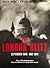 The London Blitz September, 1940 - May, 1941