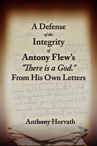 A Defense of the Integrity of Antony Flew's 