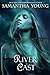 River Cast (The Tale of Lunarmorte, #2)