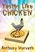 Tastes Like Chicken