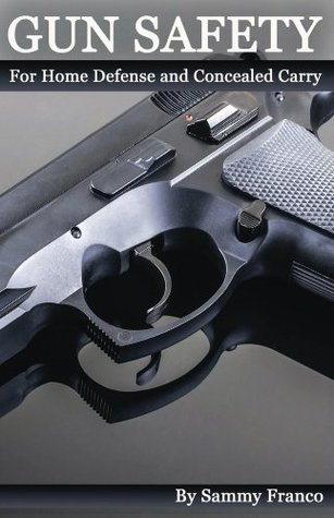 Gun Safety: Home Defense and Concealed Carry (Kindle Edition)