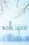 The Sky We Walk Upon by Lissa Marie Niederer
