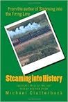 Steaming into History by Michael Clutterbuck Steaming into History by Michael Clutterbuck