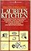 Laurel's Kitchen, A Handbook for Vegetarian Cookery & Nutrition by Laurel Robertson Laurel's Kitchen, A Handbook for Vegetarian Cookery & Nutrition by Laurel Robertson
