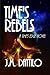 Time's Rebels (Time's Edge Book 4)