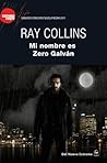 Mi nombre es Zero Galván by Eugenio Zappietro Mi nombre es Zero Galván by Eugenio Zappietro