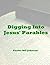 Digging Into Jesus' Parables