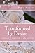 Transformed by Desire (Kind...