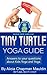 Tiny Turtle Yoga Guide: Answers to your questions about kids yoga and yoga