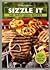 Sizzle it: 140 Tasty Grill Recipes