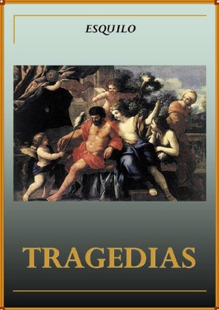 Tragedias de Esquilo (Spanish Edition)