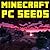 Minecraft PC Seeds & Maps: Explore New Worlds Today!