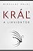 Kral a Likvidator