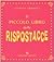Il piccolo libro delle rispostacce
