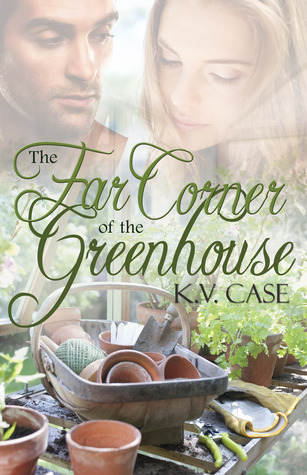 The Far Corner of the Greenhouse