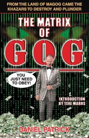 The Matrix of Gog: From the Land of Magog Came the Khazars to Destroy and Plunder (Kindle Edition)