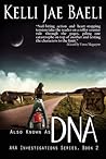 Also Known as DNA by Kelli Jae Baeli