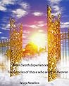 Near-Death Experiences; True stories of Near-Death Experience... by Steph Young