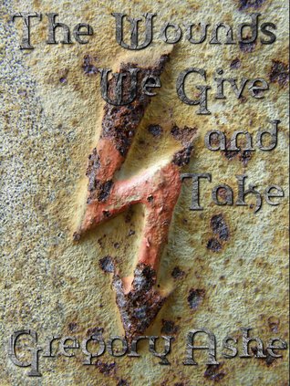 The Wounds We Give and Take (The Sophistries of June #0.5)