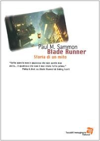 Blade Runner. Storia di un mito