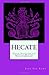 Hecate: Death, Transition and Spiritual Mastery