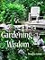 Gardening Wisdom: Do You Wa...