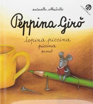 Peppina Girò topina piccina piccina picciò