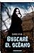 Buscaré el Océano by Carrie Ryan