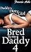Daddy's Dirty Girl: Bred by...