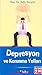 Depresyon ve Korunma Yolları