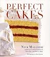 Perfect Cakes: 200+ Flawless Recipes and Expert Techniques for Celebrations―From Cheesecakes to International Showstoppers