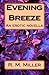 Evening Breeze by R.M.  Miller