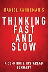 Thinking, Fast an...