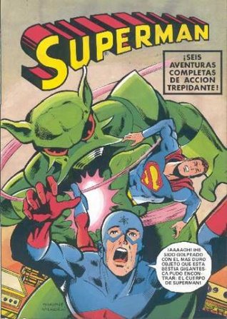 Superman: ¡Seis aventuras de acción trepidante! (Superman de Bruguera, #6)