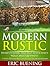 Modern Rustic: Homesteading...