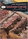 Good Housekeeping Hamburger and Hot Dog Book Good Housekeeping Hamburger and Hot Dog Book