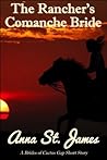 The Rancher's Comanche Bride (Brides of Cactus Gap Book 3)