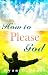 How To Please God