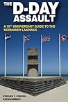 The D-Day Assault: A 70th Anniversary Guide to the Normandy Landings (Battlefield Guides Online)