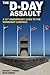 The D-Day Assault: A 70th Anniversary Guide to the Normandy Landings (Battlefield Guides Online)