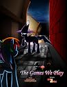 The Games We Play The Games We Play